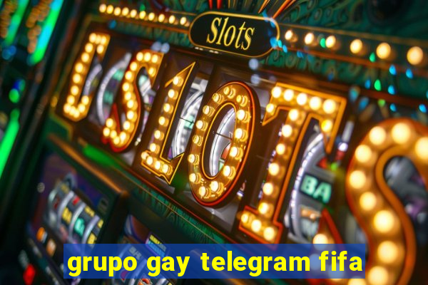 grupo gay telegram fifa